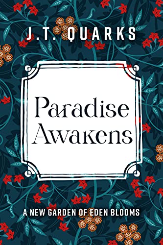 Paradise Awakens A New J.T. Quarks