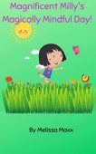 Magnificent Milly's Magically Mindful Melissa Maxx