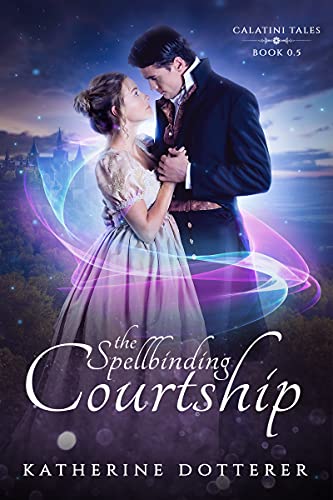 Spellbinding Courtship Katherine Dotterer