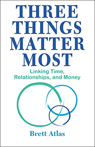 Three Things Matter Most: Linking Time, Relationships, and Money