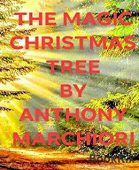 Magic Christmas Tree Anthony Marchiori