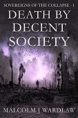 Death by Decent Society Malcolm Wardlaw