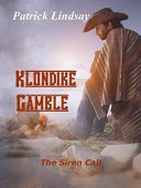 Klondike Gamble Siren Call Patrick Lindsay