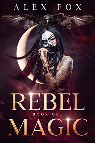 Rebel Magic: Book One