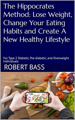 Hippocrates Method Lose Weight Robert Bass