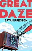 Great Daze Bryan Preston