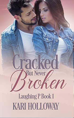 Cracked but Never Broken Kari Holloway