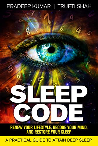 Sleep Code: Renew Your Lifestyle, Recode Your Mind, Restore Your Sleep