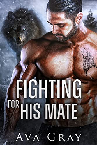 Fighting For His Mate (Everton Falls Mated Love Book 4)