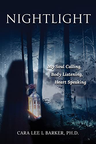 Nightlight: Soul Calling, Body Listening, Heart Speaking