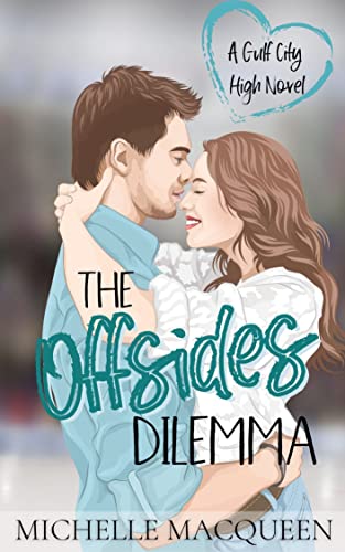 The Offsides Dilemma: A Sweet Young Adult Hockey Romance (Gulf City High Book 1)