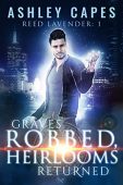 Graves Robbed Heirlooms Returned Ashley  Capes
