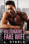 Billionaire's Fake Wife L Steele