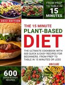 15 Minute Plant-Based Diet Ann  Claire