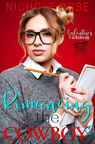 Romancing the Cowboy Nichole Rose