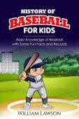 History of Baseball for William  Lawson