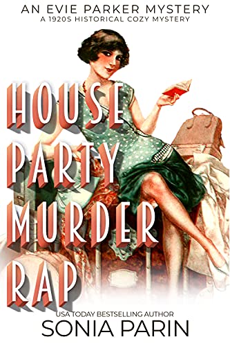 House Party Murder Rap: 1920s Historical Cozy Mystery (An Evie Parker Mystery Book 1) 