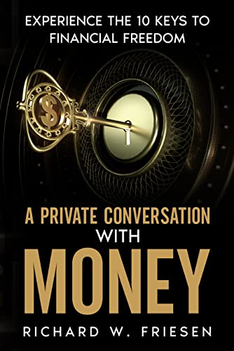 A Private Conversation with Richard Friesen