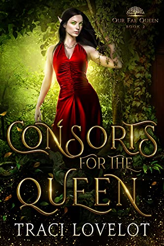Consorts for the Queen (Our Fae Queen RH Book 2)