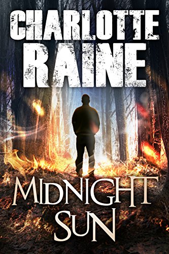 MIDNIGHT SUN: An Alaskan Romantic Suspense (A Grant & Daniels Trilogy Book 1)