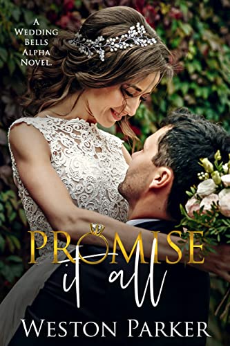 Promise It All Weston Parker