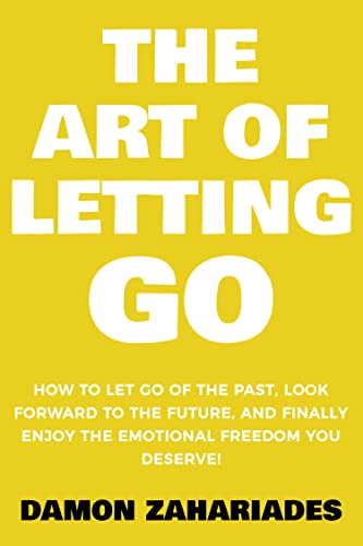 Art of Letting GO Damon Zahariades