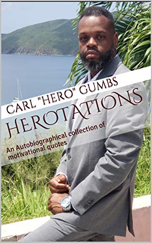 "HEROTATIONS: AN AUTOBIOGRAPHICAL COLLECTION OF MOTIVATIONAL QUOTES 