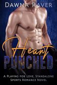 Heart Punched (A STANDALONE Dawna  Raver