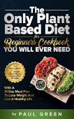 Only Plant Based Diet Paul Green