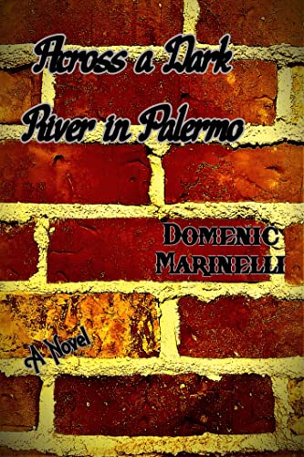 Across a Dark River Domenic  Marinelli