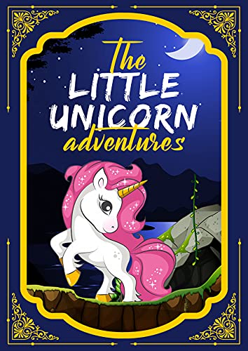 The Little Unicorn Adventures: Meaningful Bedtime Stories for Children