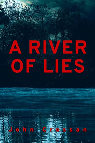 A River of Lies John Crossan