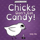 Chicks Don't Eat Candy Kelly Tills
