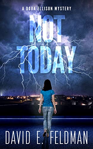 Not Today (A Dora Ellison Mystery, Book 1)