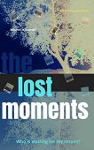 Lost Moments A YA Blakely  Buckles