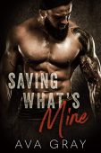 Saving What's Mine (Playing Ava Gray