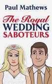 Royal Wedding Saboteurs Paul Mathews