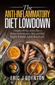 Anti-Inflammatory Diet Lowdown Eric Boynton