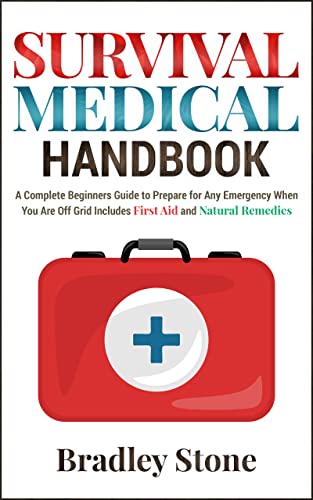 Survival Medical Handbook Bradley Stone