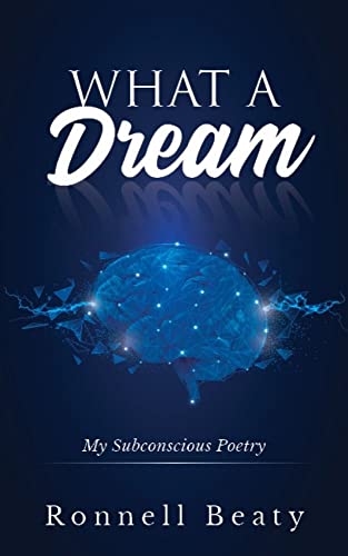 What A Dream: My Subconscious Poetry