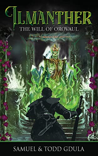 Ilmanther: The Will of Orovaul Kindle Edition