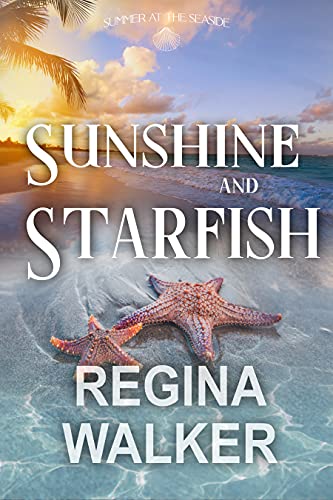 Sunshine and Starfish Regina Walker