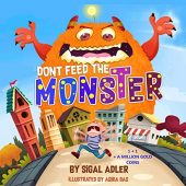 Don't Feed the Monster Sigal Adler