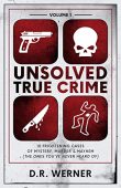 Unsolved True Crime 10 D.R. Werner