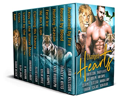 Changed Hearts Shifter Romance V. Vaughn, Tasha Black, Ellis Leigh, Ceila Kyle, Ann Gimpel, Erin Kellison Kate Rudolph, Amanda LeMay, Tracey H. Kitts, Elsa Jade