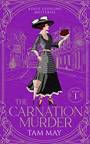 The Carnation Murder (Adele Gossling Mysteries: Book 1)