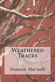 Weathered Tracks Domenic Marinelli