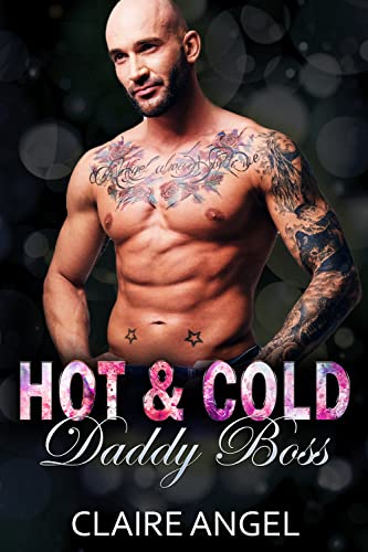 Hot&Cold Daddy Boss Claire  Angel