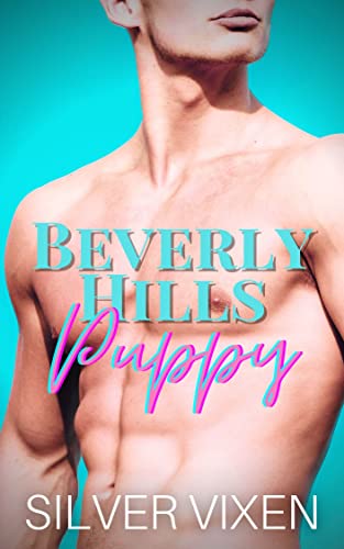 Beverly Hills PUPPY (Pet play training and taming, Puppy love and rescue, Sensual domination)