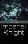 Imperial Knight James Evans